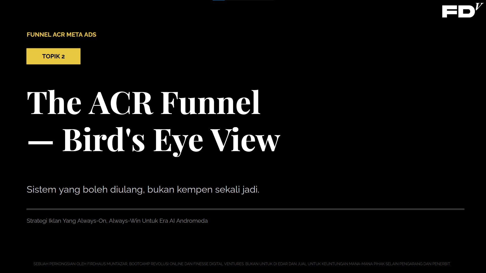 Topik 2 — ACR Funnel Bird's Eye View