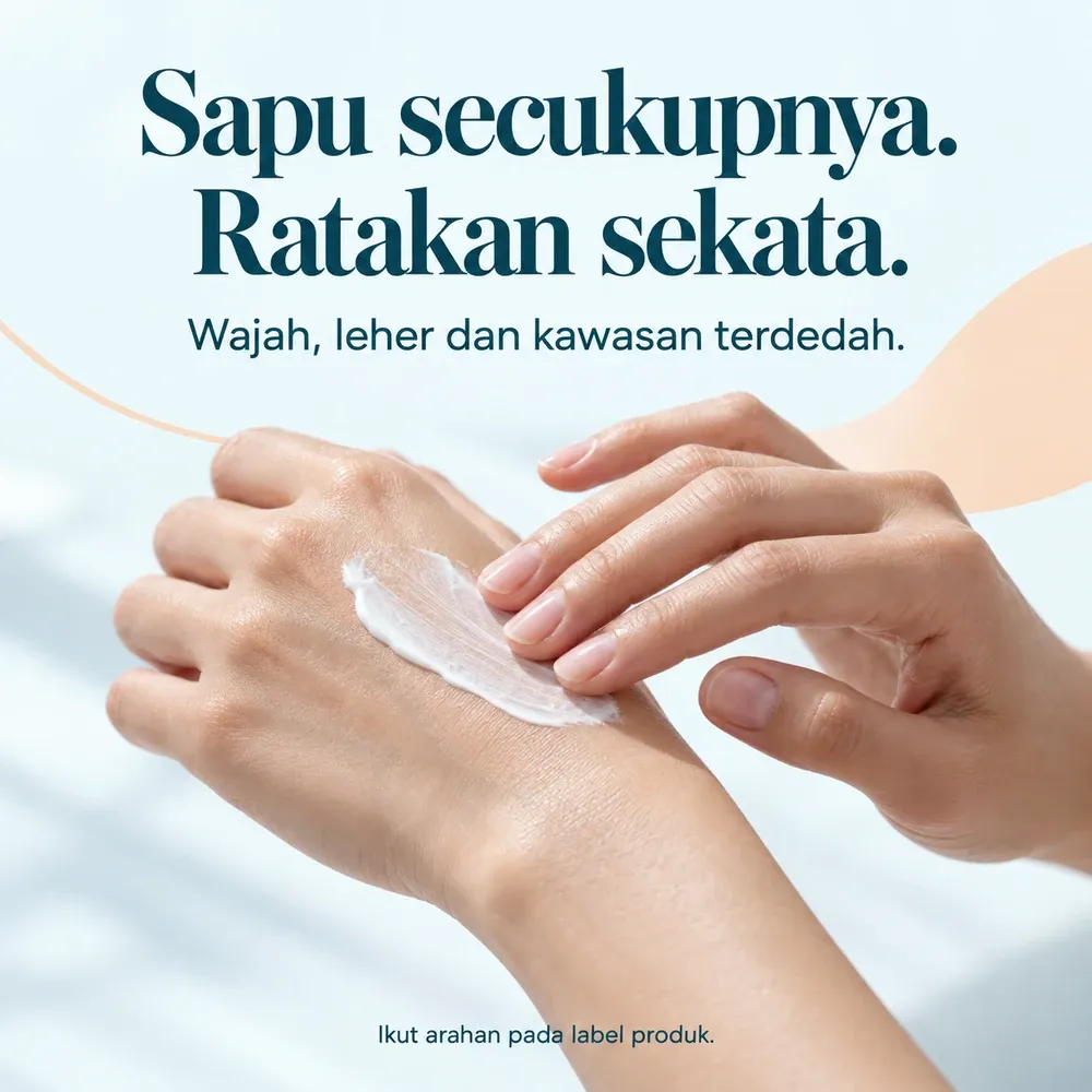 Poster cara sapuan sunscreen: sapu secukupnya dan ratakan sekata pada wajah, leher serta kawasan terdedah; ikut arahan label produk